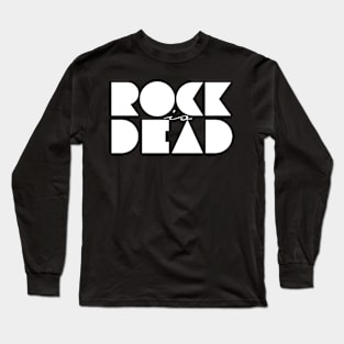 rock is dead Long Sleeve T-Shirt